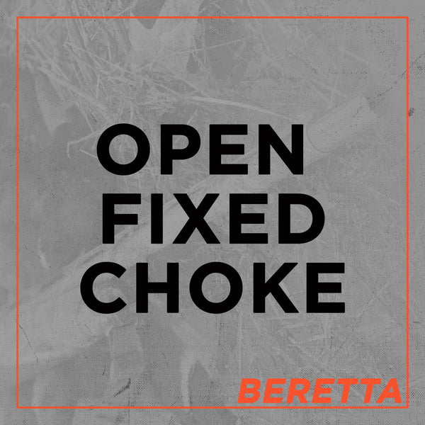 Beretta Open Fixed Choke